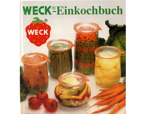 Weck Einkochbuch Deutsch über 250 Einkochrezepte