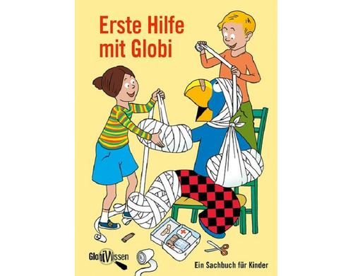 Globi, Erste Hilfe mit Globi Alter: 5+ Kindersachbuch