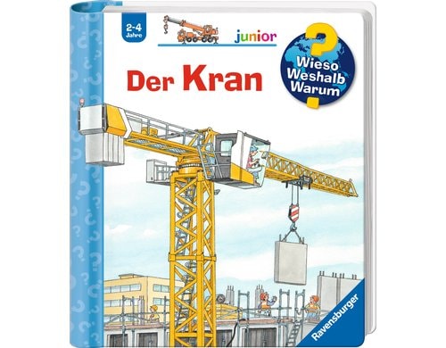 Wieso? Weshalb? Warum? Junior, Der Kran Band 81