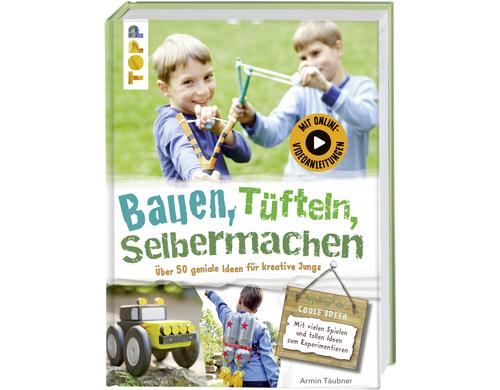 Topp Buch Basteln Jungs, Bauen + Tüfteln 144 Seiten, Kinder